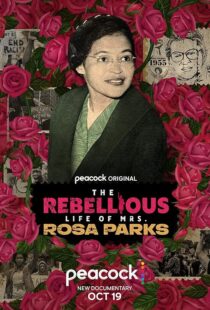 دانلود مستند The Rebellious Life of Mrs. Rosa Parks 2022376812-2098951546