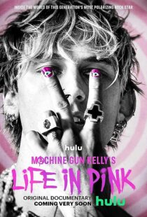 دانلود فیلم Machine Gun Kelly’s Life in Pink 2022374235-1407267540