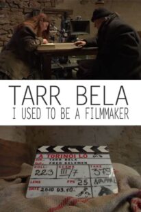 دانلود فیلم Tarr Bela, I Used to Be a Filmmaker 2013374978-1878537971