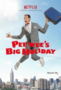 دانلود فیلم Pee-wee’s Big Holiday 2016381177-1724057847