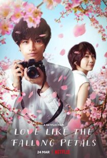 دانلود فیلم Love Like the Falling Petals 2022381791-108067284