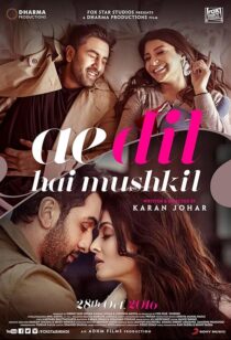 دانلود فیلم هندی Ae Dil Hai Mushkil 2016382112-1156546049