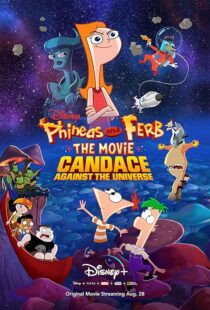 دانلود انیمیشن Phineas and Ferb the Movie: Candace Against the Universe 2020383601-1302882587