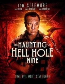 دانلود فیلم The Haunting of Hell Hole Mine 2023383938-1278891894