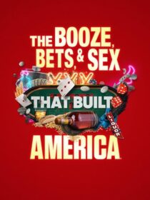 دانلود سریال The Booze, Bets and Sex That Built America384365-290269639