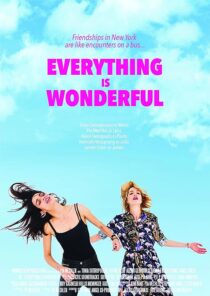 دانلود فیلم Everything Is Wonderful 2017384010-1837515123