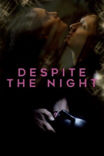 دانلود فیلم Despite the Night 2015382951-24382711