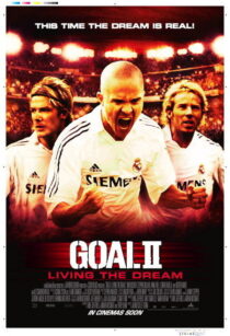 دانلود فیلم Goal II: Living the Dream 2007393252-882194016