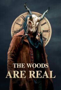 دانلود فیلم The Woods Are Real 2024394075-909011762