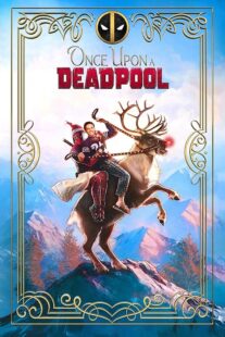 دانلود فیلم Once Upon a Deadpool 2018394228-1984114233