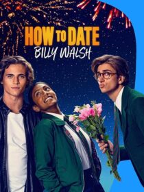 دانلود فیلم How to Date Billy Walsh 2024395416-951827585