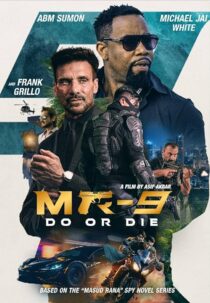 دانلود فیلم MR-9: Do or Die 2023396272-912333174