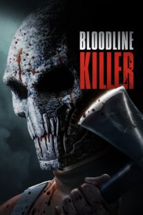 دانلود فیلم Bloodline Killer 2024398735-1892081980