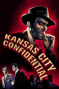 دانلود فیلم Kansas City Confidential 1952403039-1077154251