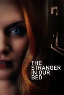 دانلود فیلم The Stranger in Our Bed 2022401861-1354457486