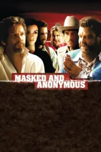 دانلود فیلم Masked and Anonymous 2003402679-593079507