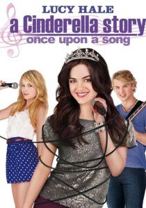 دانلود فیلم A Cinderella Story: Once Upon a Song 2011404537-391925936