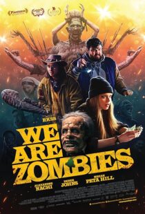 دانلود فیلم We Are Zombies 2023407568-1297015511