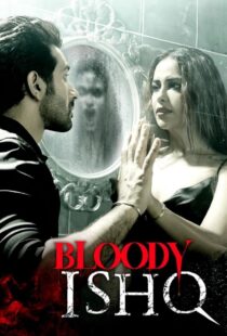 دانلود فیلم هندی Bloody Ishq 2024406418-966326767