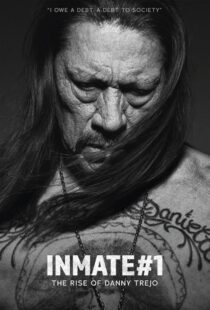 دانلود مستند Inmate #1: The Rise of Danny Trejo 2019408986-1068455187