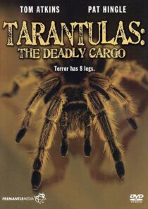 دانلود فیلم Tarantulas: The Deadly Cargo 1977409407-726957004