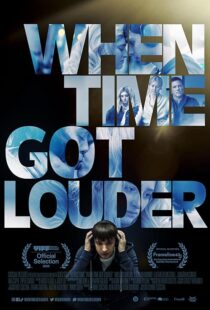 دانلود فیلم When Time Got Louder 2022410323-1402121040