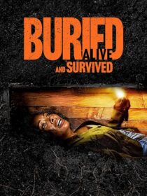 دانلود فیلم Buried Alive and Survived 2024411412-1292250898