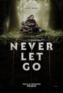 دانلود فیلم Never Let Go 2024411630-1554567124