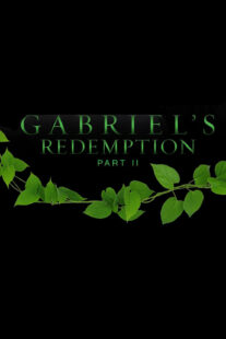 دانلود فیلم Gabriel’s Redemption: Part Two 2023414716-958232921