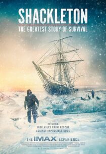 دانلود مستند Shackleton: The Greatest Story of Survival 2023416097-888314033