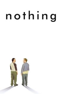 دانلود فیلم Nothing 2003414659-1138665162