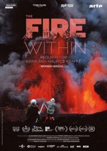 دانلود مستند The Fire Within: A Requiem for Katia and Maurice Krafft 2022418362-1662108993