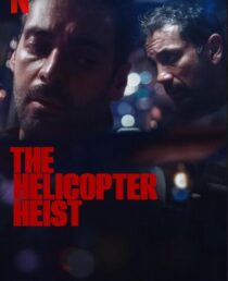 دانلود سریال The Helicopter Heist416333-682693057