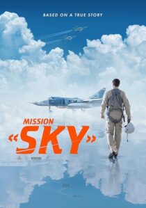 دانلود فیلم Mission: Sky 2021417603-237433519