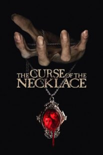 دانلود فیلم The Curse of the Necklace 2024417566-1507971312