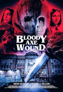 دانلود فیلم Bloody Axe Wound 2024422171-2013693042