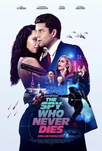 دانلود فیلم The Spy Who Never Dies 2022420860-640790065