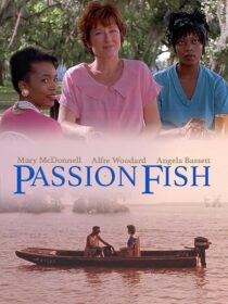 دانلود فیلم Passion Fish 1992419084-1641250032