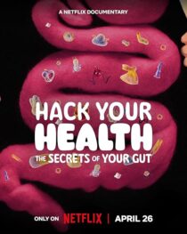 دانلود مستند Hack Your Health: The Secrets of Your Gut 2024420431-228627622