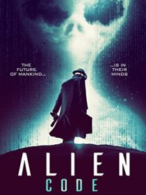 دانلود فیلم Alien Code (The Men) 2018423440-1290029715