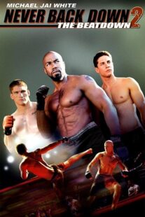 دانلود فیلم Never Back Down 2: The Beatdown 2011422915-343173979