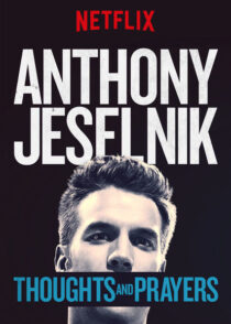 دانلود استندآپ کمدی Anthony Jeselnik: Thoughts and Prayers 2015423346-1030192828