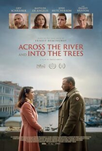 دانلود فیلم Across the River and Into the Trees 2022422803-1022238402