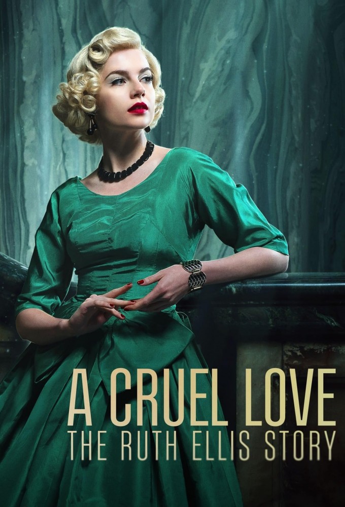 دانلود سریال A Cruel Love: The Ruth Ellis Story