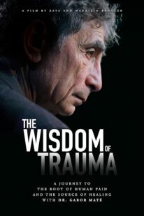 دانلود فیلم The Wisdom of Trauma 2021426038-66479573