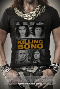 دانلود فیلم Killing Bono 2011425755-1501162665